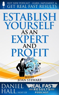 Establish Yourself as an Expert and Profit (Real Fast Results, #37) (eBook, ePUB) - Hall, Daniel