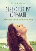 Gesundheit ist Kopfsache (eBook, PDF)