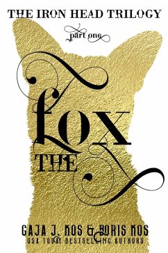 The Fox (The Iron Head Trilogy, Part One) (eBook, ePUB) - Kos, Gaja J.; Kos, Boris