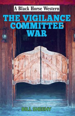 Vigilance Committee War (eBook, ePUB) - Sheehy, Bill