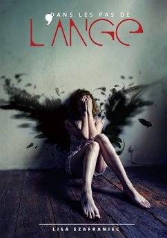 Dans les pas de l'ange (eBook, ePUB) - Szafraniec, Lisa