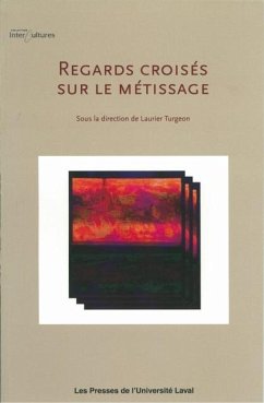 Regards croises sur le metissage (eBook, PDF) - Laurier Turgeon, Laurier Turgeon