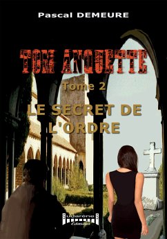 Le secret de l'ordre (eBook, ePUB) - Demeure, Pascal