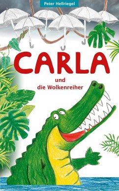 Carla und die Wolkenreiher (eBook, ePUB) - Hellriegel, Peter