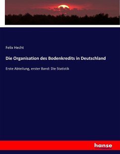 Die Organisation des Bodenkredits in Deutschland