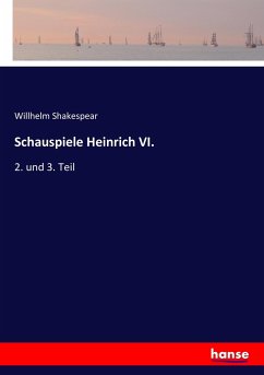 Schauspiele Heinrich VI. - Shakespeare, William