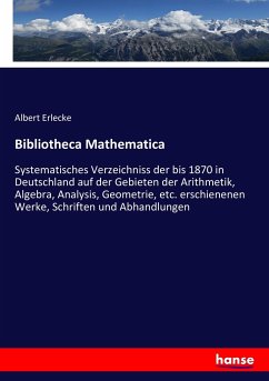 Bibliotheca Mathematica - Erlecke, Albert