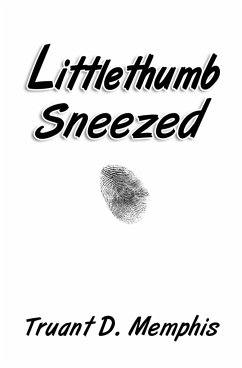 Littlethumb Sneezed - Memphis, Truant D.