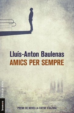 Amics per sempre - Baulenas, Lluís-Anton