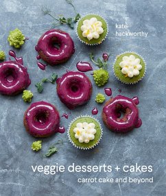 Veggie Desserts + Cakes - Hackworthy, Kate