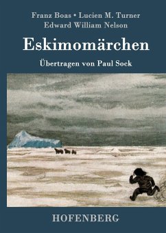 Eskimomärchen - Boas, Franz;Nelson, Edward William;Turner, Lucien M.