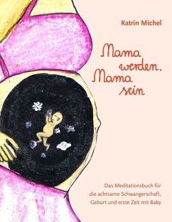 Mama werden, Mama sein - Michel, Katrin