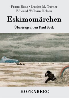 Eskimomärchen - Boas, Franz;Nelson, Edward William;Turner, Lucien M.
