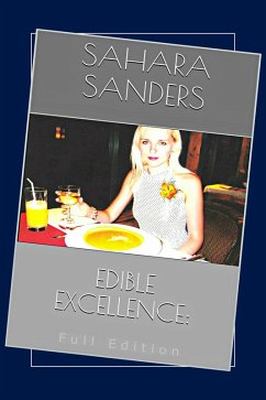 Edible Excellence, Full Edition (eBook, ePUB) - Sanders, Sahara