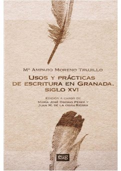 Usos y prácticas de escritura en Granada, siglo XVI - Moreno Trujillo, María Amparo