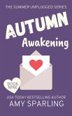 Autumn Awakening (Summer Unplugged, #9) (eBook, ePUB) Autumn Awakening (Summer Unplugged, #9) (eBook, ePUB)