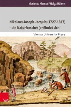 Nikolaus Joseph Jacquin (1727-1817) - ein Naturforscher (er)findet sich - Klemun, Marianne;Hühnel, Helga