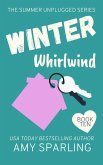 Winter Whirlwind (Summer Unplugged, #10) (eBook, ePUB) Winter Whirlwind (Summer Unplugged, #10) (eBook, ePUB)