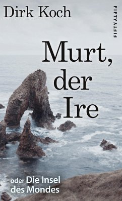 Murt, der Ire - Koch, Dirk