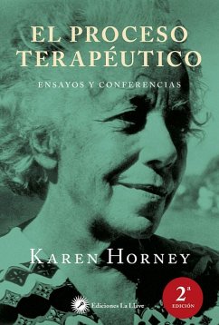El proceso terapéutico : ensayos y conferencias - Horney, Karen