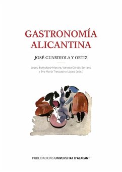 Gastronomía alicantina - Trescastro López, Eva María; Guardiola y Ortiz, José