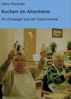 Kochen im Altenheim (eBook, ePUB) - Pürstner, Hans