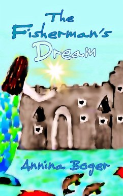 The Fisherman's Dream (eBook, ePUB) - Boger, Annina