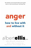 Anger: How to Live with and without It (eBook, ePUB) Anger: How to Live with and without It (eBook, ePUB)