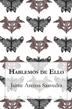 Hablemos de Ello (eBook, ePUB) - Arenas Saavedra, Jaime