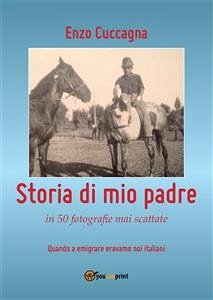 Storia di mio padre (eBook, ePUB) - Cuccagna, Enzo