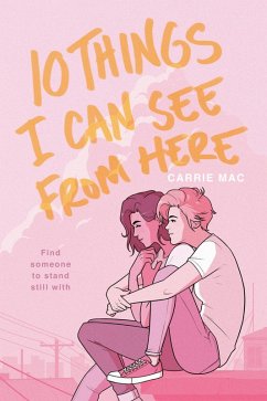 10 Things I Can See From Here (eBook, ePUB) - Mac, Carrie