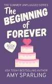 The Beginning of Forever (Summer Unplugged, #5) (eBook, ePUB)