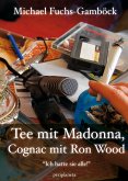 Tee mit Madonna, Cognac mit Ron Wood (eBook, ePUB)