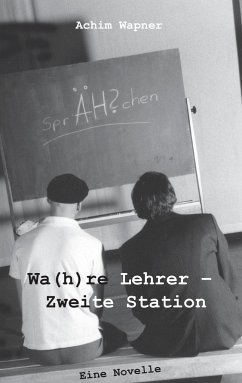 Wa(h)re Lehrer  Zweite Station - Achim Wapner