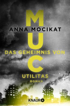 Das Geheimnis von Utilitas / MUC Bd.3 - Mocikat, Anna