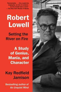 Robert Lowell, Setting the River on Fire (eBook, ePUB) - Jamison, Kay Redfield