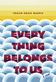 Everything Belongs to Us (eBook, ePUB)