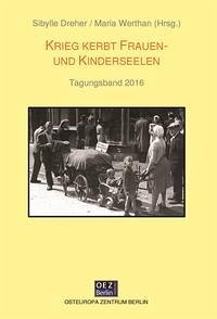 Krieg kerbt Frauen- und Kinderseelen - Dreher, Sibylle; Werthan, Maria