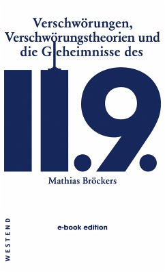 Verschwörungen, Verschwörungstheorien und die Geheimnisse des 11.9. (eBook, ePUB) - Bröckers, Mathias