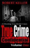 True Crime Confidential Volume 1 (eBook, ePUB)