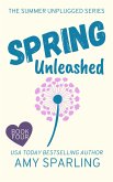 Spring Unleashed (Summer Unplugged, #4) (eBook, ePUB)