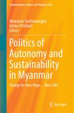 Politics of Autonomy and Sustainability in Myanmar (eBook, PDF)