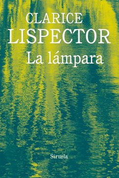 La lámpara (eBook, ePUB) - Lispector, Clarice