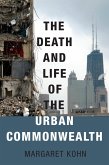 The Death and Life of the Urban Commonwealth (eBook, ePUB)