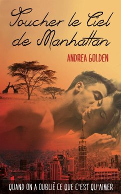 Toucher le ciel de Manhattan (eBook, ePUB) - Golden, Andrea
