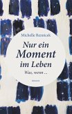 Nur ein Moment im Leben (eBook, ePUB)