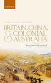 Britain, China, and Colonial Australia (eBook, ePUB)