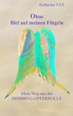 Ohne Blei auf meinen Flügeln (eBook, ePUB)