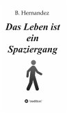 Das Leben ist ein Spaziergang (eBook, ePUB)