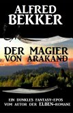 Ein dunkles Fantasy-Epos: Der Magier von Arakand (eBook, ePUB)